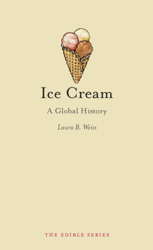 Ice Cream: A Global History