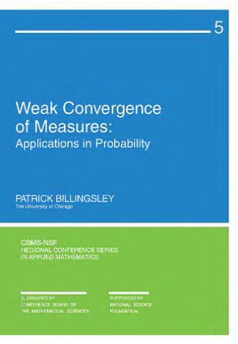 Weak convergence of measures: applications in probability