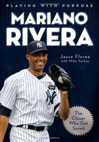 PLAYING WITH PURPOSE: MARIANO RIVERA