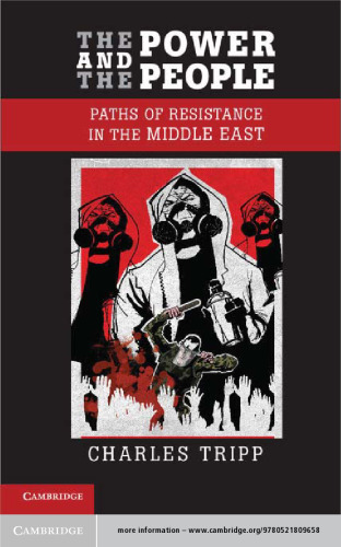 The Power and the People: Paths of Resistance in the Middle East