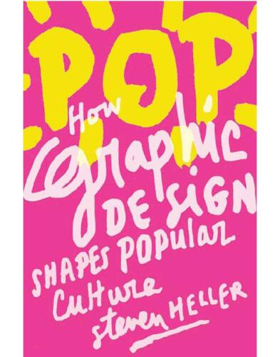 POP: How Graphic Design Shapes Popular Culture