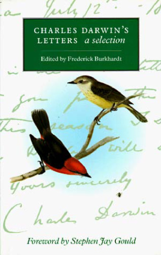 Charles Darwin’s Letters: A Selection, 1825–1859