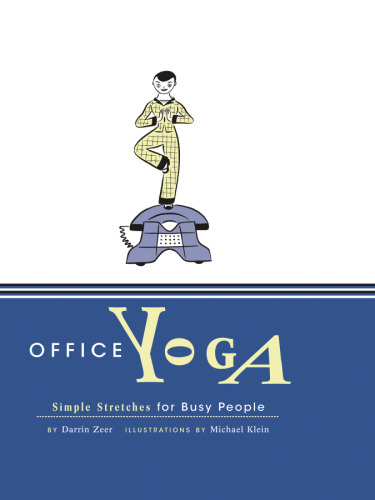 Office Yoga: Simple Stretches for Busy People