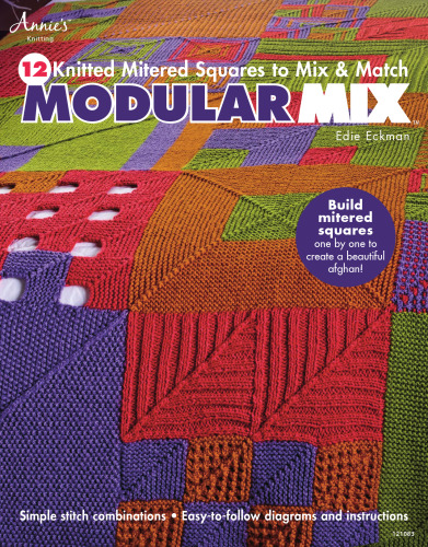 Modular Mix: 12 Knitted Mitered Squares to Mix & Match