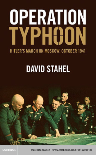 Operation Typhoon: Hitler's March on Moscow, October 1941