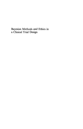 Bayesian Methods and Ethics in a Clinical Trial Design