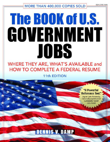 The Book of U.S. Government Jobs: Where They Are, What's Available, & How to Complete a Federal Resume
