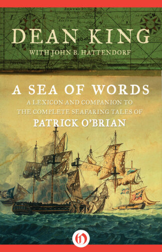A Sea of Words, Third Edition: A Lexicon and Companion to the Complete Seafaring Tales of Patrick O'Brian