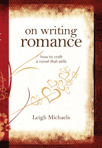 On Writing Romance: How to Craft a Novel That Sells