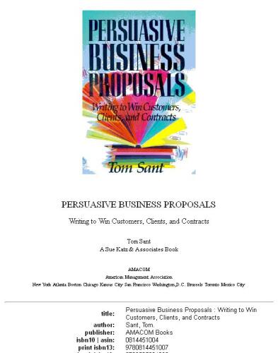 Persuasive Business Proposals: Writing to Win Customers, Clients, and Contracts