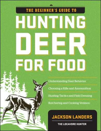 The Beginner's Guide to Hunting Deer for Food