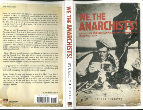 We, the Anarchists!: A Study of the Iberian Anarchist Federation