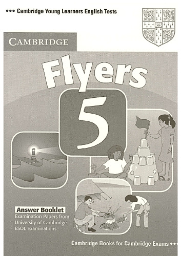 Cambridge Young Learners English Tests Flyers 5 Student's Book: Examination Papers from the University of Cambridge ESOL Examinations