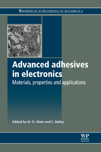 Advanced Adhesives in Electronics: Materials, properties and applications
