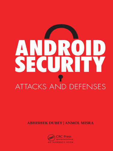 Android Security: Attacks and Defenses