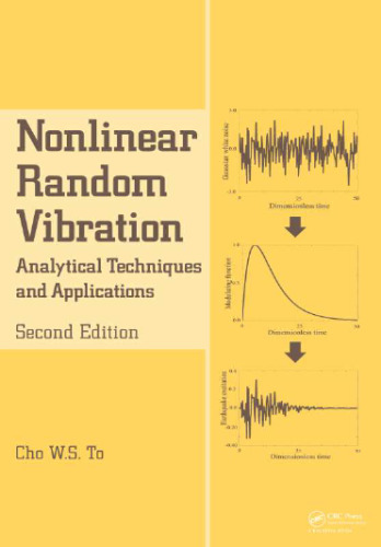 Nonlinear Random Vibration, Analytical Techniques and Applications