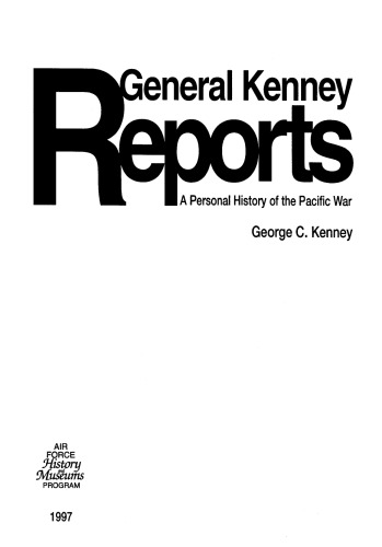 General Kenney Reports: A Personal History of the Pacific War