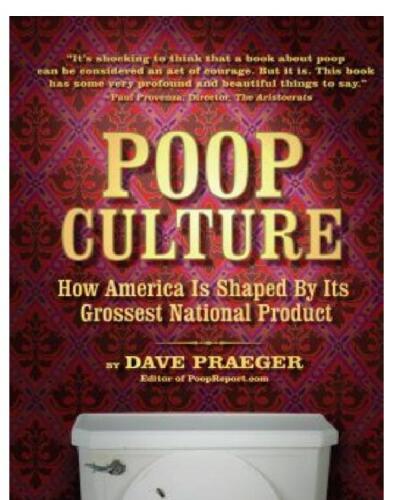 Poop Culture: How America Is Shaped by Its Grossest National Product