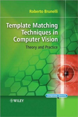 Template matching techniques in computer vision: theory and practice