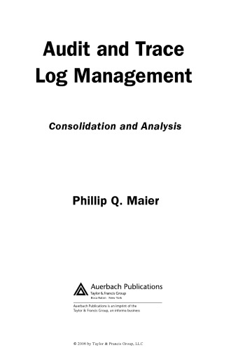 Audit and Trace Log Management: Consolidation and Analysis