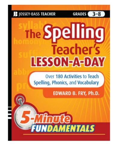The Spelling Teacher's Lesson-a-Day: 180 Reproducible Activities to Teach Spelling, Phonics, and Vocabulary