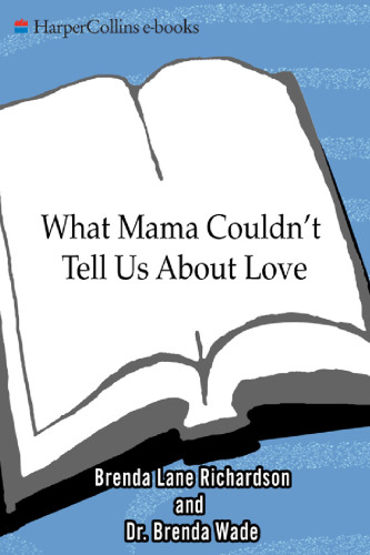 What Mama Couldn't Tell Us About Love: Healing the Emotional Legacy of Racism by Celebrating Our Light