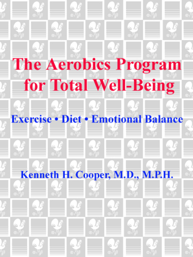 Aerobics Program For Total Well-Being: Exercise, Diet , And Emotional Balance