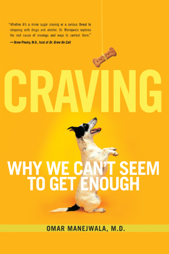Craving: Why We Can't Seem to Get Enough