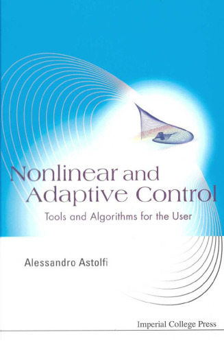 Nonlinear And Adapative Control: Tools And Algorithms for the User