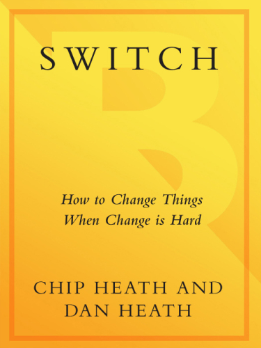 Switch: How to Change Things When Change Is Hard
