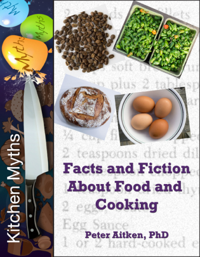 Kitchen Myths - Facts and Fiction About Food and Cooking