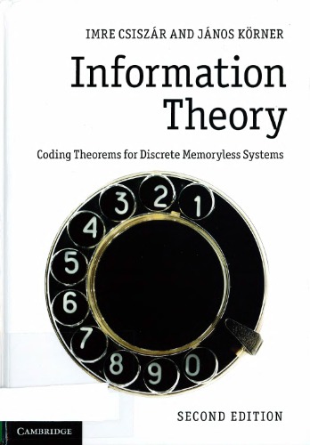 Information Theory: Coding Theorems for Discrete Memoryless Systems