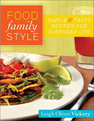 Food Family Style: Simple and Tasty Recipes for Everyday Life