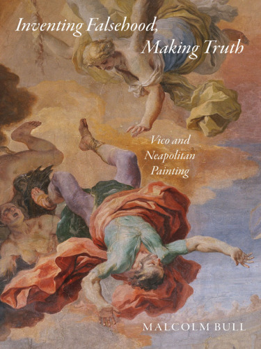 Inventing Falsehood, Making Truth: Vico and Neapolitan Painting
