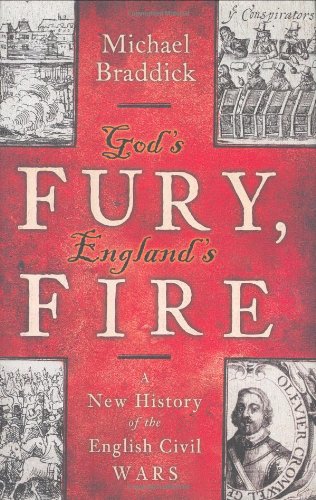God's Fury, England's Fire: A New History of the English Civil Wars