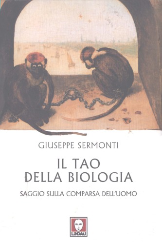 Il tao della biologia: saggio sulla comparsa dell'uomo