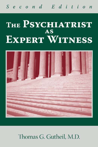 The Psychiatrist As Expert Witness, Second Edition