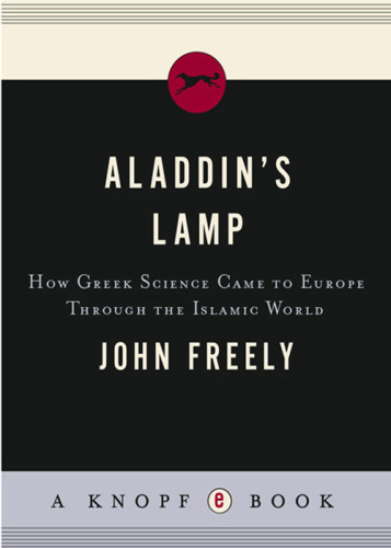 Aladdin's Lamp: How Greek Science Came to Europe Through the Islamic World
