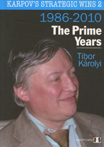 Karpov's Strategic Wins 2: The Prime Years: 1986-2010