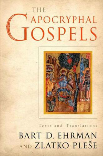 The Apocryphal Gospels: Texts and Translations