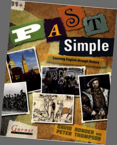 Past Simple: Learning English Through British History and Culture. by David Ronder, Peter Thompson