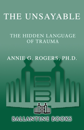 The Unsayable: The Hidden Language of Trauma