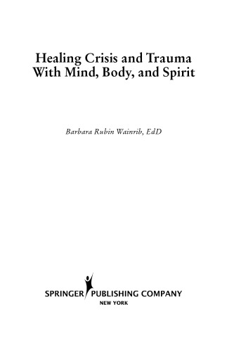 Healing Crisis and Trauma with Mind, Body, and Spirit