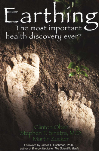 Earthing: The Most Important Health Discovery Ever?