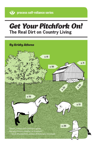 Get Your Pitchfork On!: The Real Dirt on Country Living