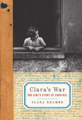 Clara's War: One Girl's Story of Survival