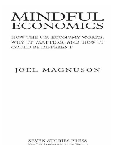 Mindful Economics: How the U.S. Economy Works, Why it Matters, and How it Could Be Different