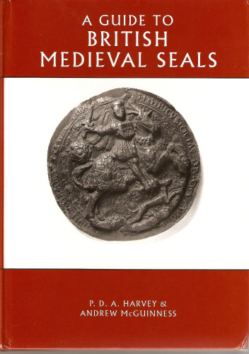 A Guide to British Medieval Seals