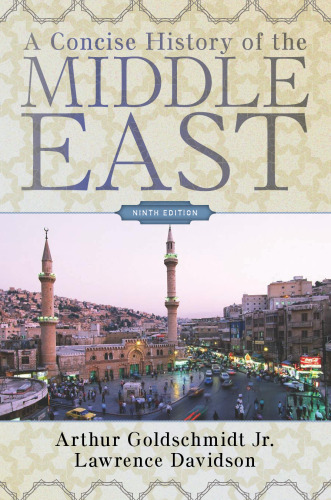 A Concise History of the Middle East: Ninth Edition