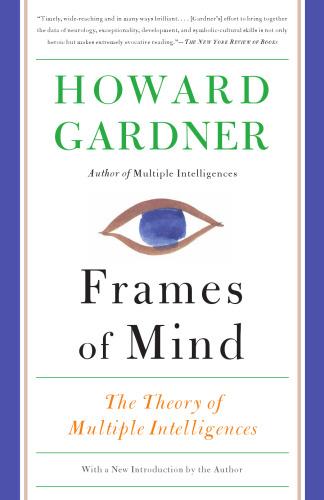 Frames of Mind: The Theory of Multiple Intelligences